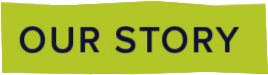 Our Story